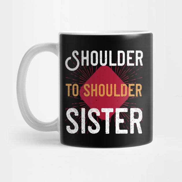 Shoulder to shoulder, sister by bakmed